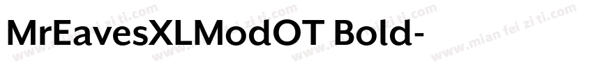 MrEavesXLModOT Bold字体转换